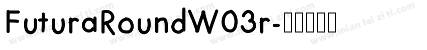 FuturaRoundW03r字体转换