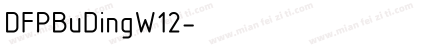 DFPBuDingW12字体转换