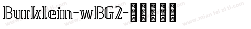 Burklein-wBG2字体转换