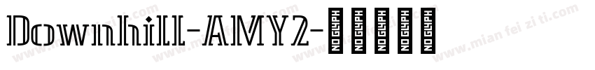 Downhill-AMY2字体转换