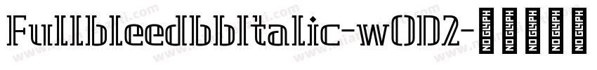 FullbleedbbItalic-wOD2字体转换