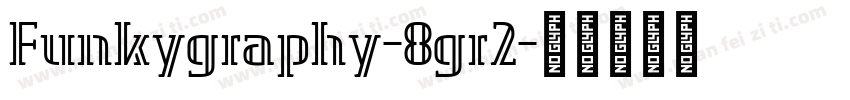 Funkygraphy-8gr2字体转换