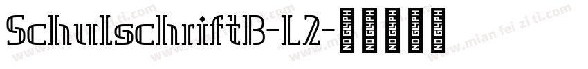 SchulschriftB-L2字体转换