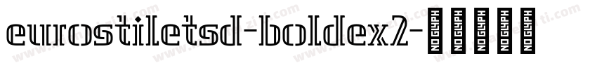 eurostiletsd-boldex2字体转换