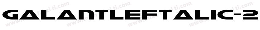 GalantLeftalic-2o5K字体转换
