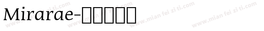 Mirarae字体转换