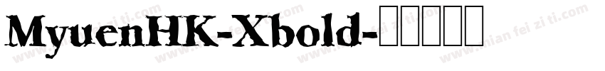 MyuenHK-Xbold字体转换