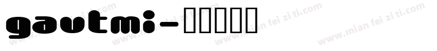 gautmi字体转换