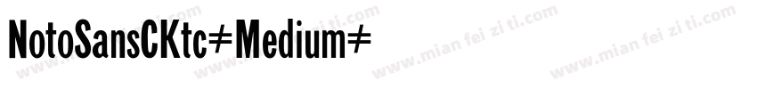 NotoSansCKtc-Medium字体转换