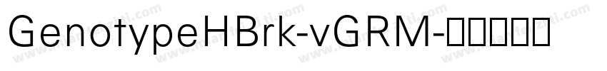 GenotypeHBrk-vGRM字体转换
