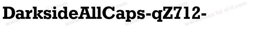 DarksideAllCaps-qZ712字体转换