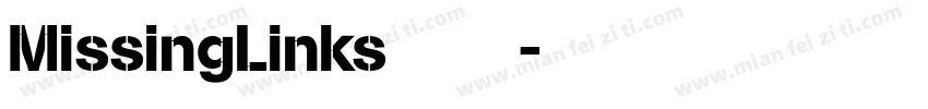 MissingLinks字体字体转换