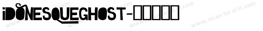 idonesqueGhost字体转换