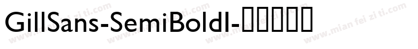 GillSans-SemiBoldI字体转换