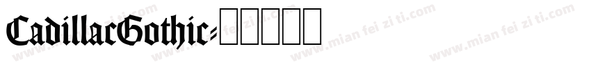 CadillacGothic字体转换