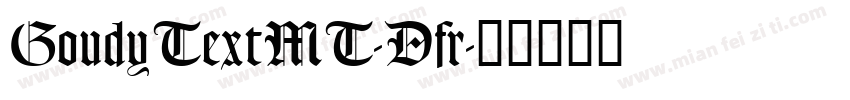 GoudyTextMT-Dfr字体转换