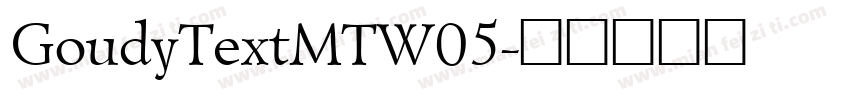 GoudyTextMTW05字体转换