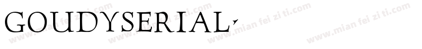 GoudySerial字体转换