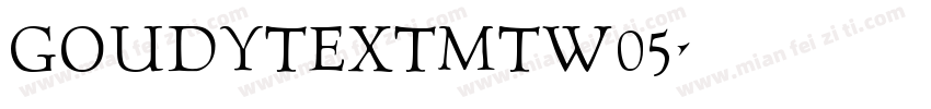GoudyTextMTW05字体转换