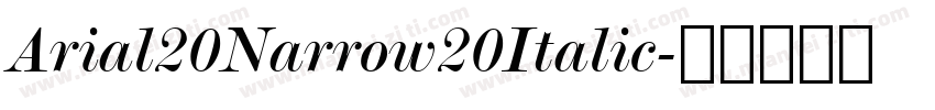 Arial20Narrow20Italic字体转换
