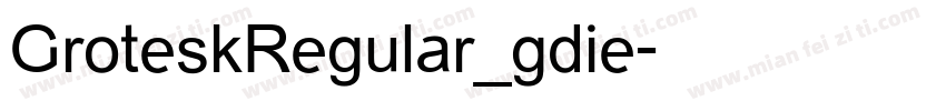 GroteskRegular_gdie字体转换