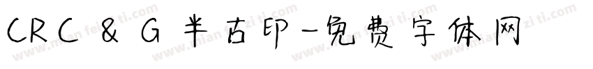 CRＣ＆Ｇ半古印字体转换