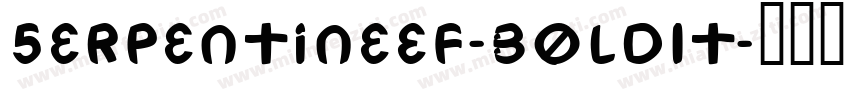 SerpentineEF-BoldIt字体转换