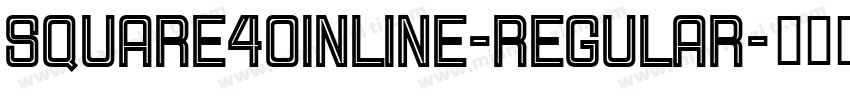 Square40Inline-Regular字体转换