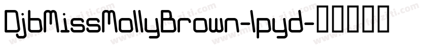 DjbMissMollyBrown-lpyd字体转换