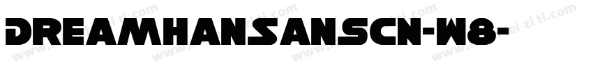 DreamHanSansCN-W8字体转换