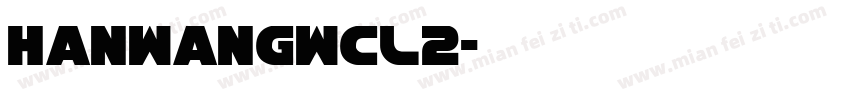 HanWangWCL2字体转换