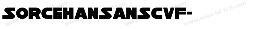 SorceHanSanSCVF字体转换