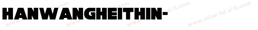 hanwangheithin字体转换