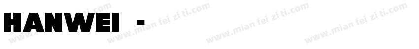 hanwei转换器字体转换
