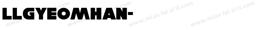 llgyeomhan字体转换