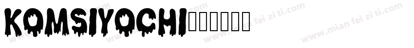 Komsiyochi字体转换