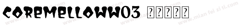 CoreMellowW03字体转换