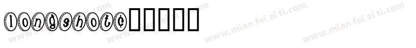 LongShot字体转换