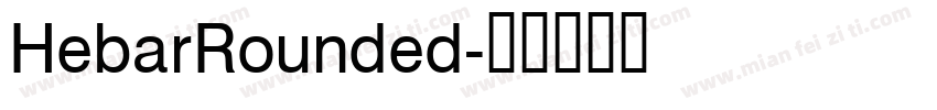 HebarRounded字体转换