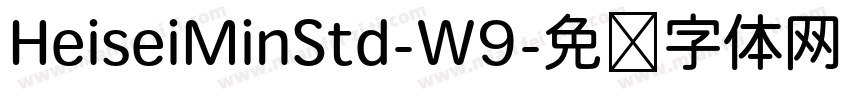 HeiseiMinStd-W9字体转换
