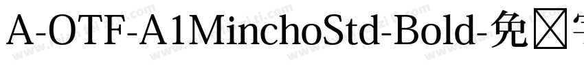 A-OTF-A1MinchoStd-Bold字体转换