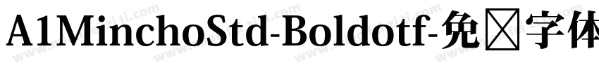 A1MinchoStd-Boldotf字体转换