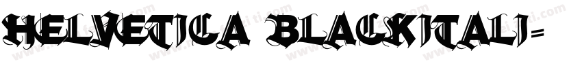 HELVETICA_BLACKITALI字体转换