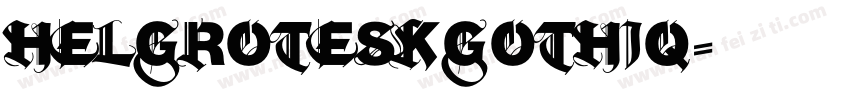 HelGroteskGothiq字体转换