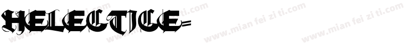 helectice字体转换
