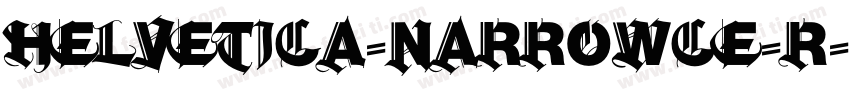 helvetica-narrowce-r字体转换