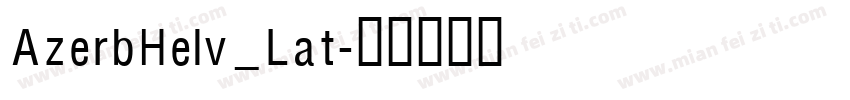 AzerbHelv_Lat字体转换