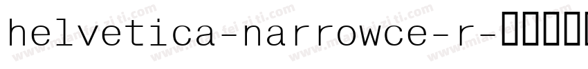 helvetica-narrowce-r字体转换