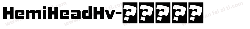 HemiHeadHv字体转换