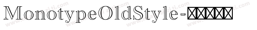 MonotypeOldStyle字体转换